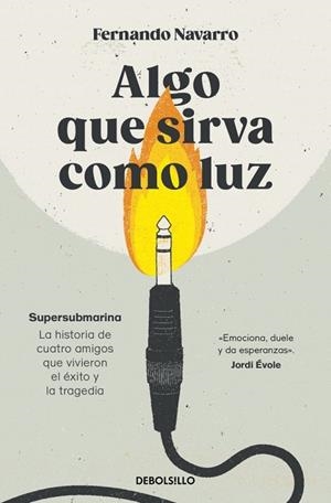ALGO QUE SIRVA COMO LUZ | 9788466388597 | NAVARRO, FERNANDO | Llibreria La Gralla | Llibreria online de Granollers