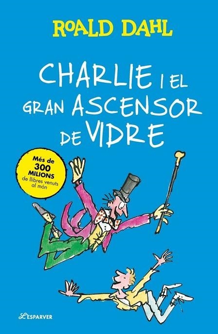 CHARLIE I EL GRAN ASCENSOR DE VIDRE | 9791387741914 | DAHL, ROALD | Llibreria La Gralla | Librería online de Granollers