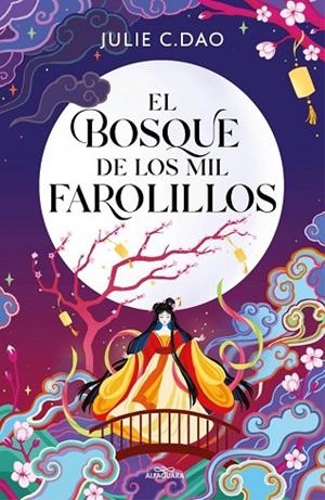 BOSQUE DE LOS MIL FAROLILLOS, EL | 9791387741051 | DAO, JULIE C. | Llibreria La Gralla | Llibreria online de Granollers