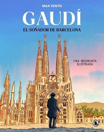 GAUDÍ: EL SOÑADOR DE BARCELONA | 9788402430823 | VENTO, MAX | Llibreria La Gralla | Llibreria online de Granollers