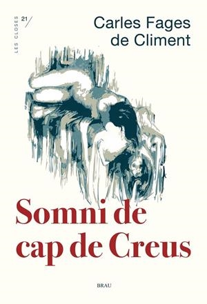 SOMNI DE CAP DE CREUS | 9788418096969 | FAGES DE CLIMENT, CARLES | Llibreria La Gralla | Llibreria online de Granollers
