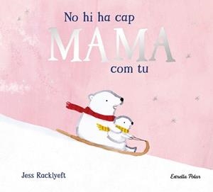 NO HI HA CAP MAMA COM TU | 9791387782825 | RACKLYEFT, JESS | Llibreria La Gralla | Llibreria online de Granollers