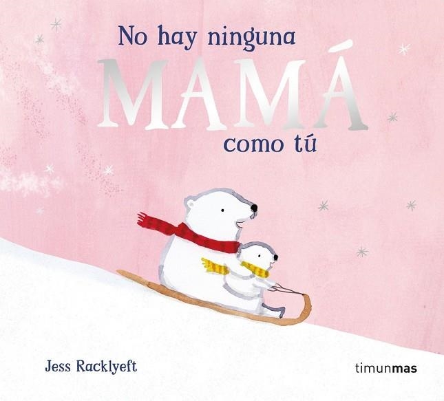 NO HAY NINGUNA MAMÁ COMO TÚ | 9788408310983 | RACKLYEFT, JESS | Llibreria La Gralla | Llibreria online de Granollers