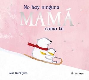 NO HAY NINGUNA MAMÁ COMO TÚ | 9788408310983 | RACKLYEFT, JESS | Llibreria La Gralla | Llibreria online de Granollers