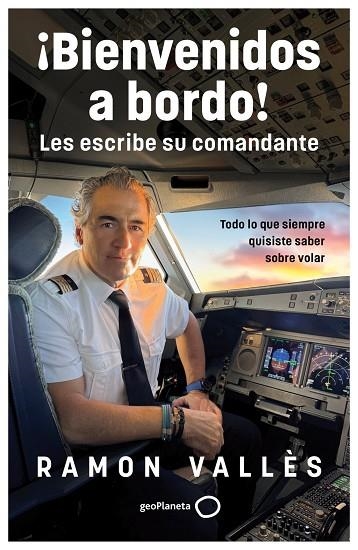 ¡BIENVENIDOS A BORDO! LES ESCRIBE SU COMANDANTE | 9788408314530 | VALLÈS, RAMON | Llibreria La Gralla | Llibreria online de Granollers