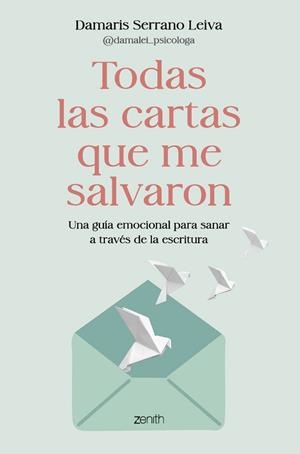 TODAS LAS CARTAS QUE ME SALVARON | 9788408317586 | SERRANO LEIVA, DAMARIS  @DAMALEI_PSICOLOGA, | Llibreria La Gralla | Llibreria online de Granollers