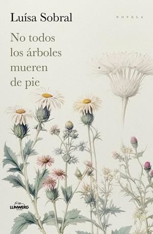 NO TODOS LOS ÁRBOLES MUEREN DE PIE | 9791387761769 | SOBRAL, LUÍSA | Llibreria La Gralla | Llibreria online de Granollers