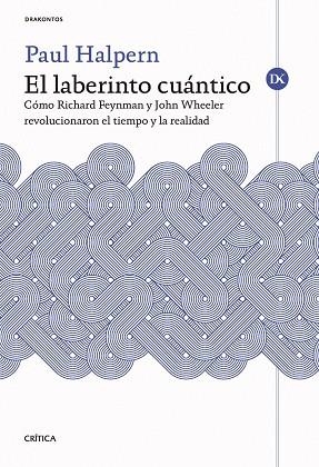 LABERINTO CUÁNTICO, EL | 9788491998723 | HALPERN, PAUL | Llibreria La Gralla | Llibreria online de Granollers