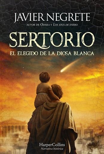 SERTORIO, EL ELEGIDO DE LA DIOSA BLANCA | 9788410643024 | NEGRETE, JAVIER | Llibreria La Gralla | Llibreria online de Granollers