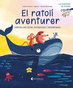 EL RATOLÍ AVENTURER | 9791388022067 | TRAMUNS FIGUERAS, EULÀLIA | Llibreria La Gralla | Llibreria online de Granollers