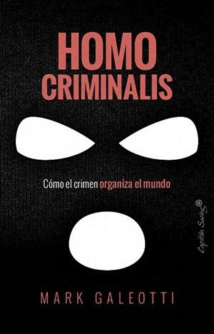 HOMO CRIMINALIS | 9791399105827 | GALEOTTI, MARK | Llibreria La Gralla | Llibreria online de Granollers