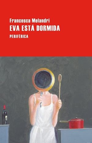 EVA ESTÁ DORMIDA | 9788410171817 | MELANDRI, FRANCESCA | Llibreria La Gralla | Llibreria online de Granollers