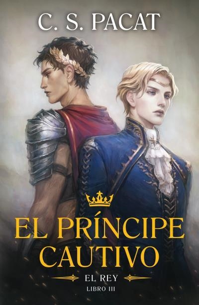 PRÍNCIPE CAUTIVO: EL REY | 9788410085305 | , C. S. PACAT | Llibreria La Gralla | Llibreria online de Granollers