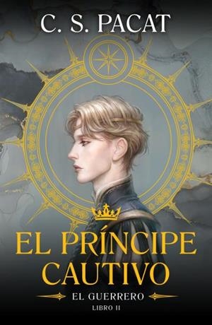 PRÍNCIPE CAUTIVO: EL GUERRERO | 9788410085244 | , C. S. PACAT / PACAT, C.S. | Llibreria La Gralla | Llibreria online de Granollers