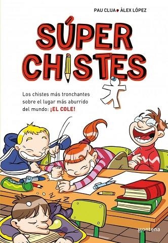 SÚPER CHISTES 1 - LOS CHISTES MÁS TRONCHANTES SOBRE EL LUGAR MÁS ABURRIDO DEL MU | 9791387972417 | CLUA, PAU / LÓPEZ, ÀLEX | Llibreria La Gralla | Llibreria online de Granollers