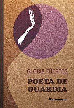 POETA DE GUARDIA | 9788478395453 | FUERTES, GLORIA | Llibreria La Gralla | Llibreria online de Granollers