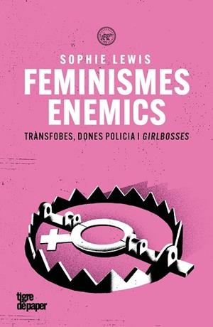 FEMINISMES ENEMICS | 9791387645212 | LEWIS, SOPHIE | Llibreria La Gralla | Llibreria online de Granollers