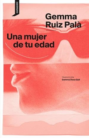 UNA MUJER DE TU EDAD | 9788419490759 | RUIZ PALÀ, GEMMA | Llibreria La Gralla | Llibreria online de Granollers