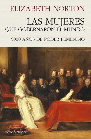 MUJERES QUE GOBERNARON EL MUNDO, LAS | 9791399120615 | NORTON, ELIZABETH | Llibreria La Gralla | Llibreria online de Granollers