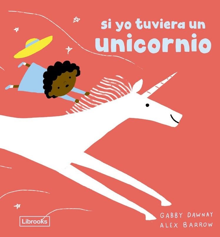SI YO TUVIERA UN UNICORNIO | 9791399150230 | DAWNAY, GABBY | Llibreria La Gralla | Llibreria online de Granollers