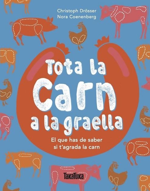 TOTA LA CARN A LA GRAELLA | 9791387718275 | DRÖSSER, CHRISTOPH | Llibreria La Gralla | Llibreria online de Granollers