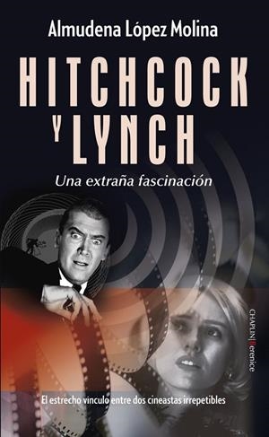 HITCHCOCK Y LYNCH | 9788410356511 | LÓPEZ MOLINA, ALMUDENA | Llibreria La Gralla | Llibreria online de Granollers