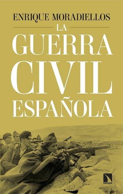 GUERRA CIVIL ESPAÑOLA, LA | 9788410676022 | MORADIELLOS, ENRIQUE | Llibreria La Gralla | Llibreria online de Granollers