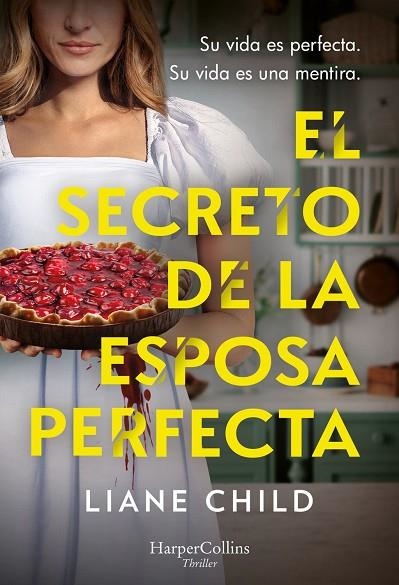 SECRETO DE LA ESPOSA PERFECTA, EL | 9788410644687 | CHILD, LIANE | Llibreria La Gralla | Llibreria online de Granollers