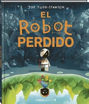 ROBOT PERDIDO, EL | 9791387883157 | TODD-STANTON, JOE | Llibreria La Gralla | Llibreria online de Granollers