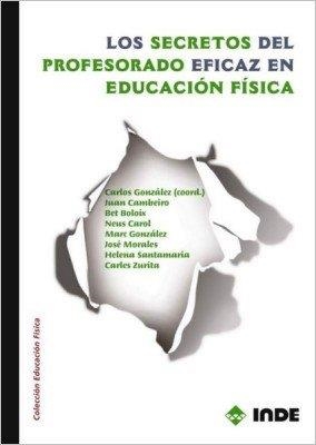 SECRETOS DEL PROFESORADO EFICAZ EN EDUCACIÓN FÍSICA, LOS | 9788497292429 | BOLIX I RIPOLL, BET / CAMBEIRO MARTÍNEZ, JUAN / CAROL GRES, NEUS / GONZÁLEZ ARÉVALO, CARLOS / GONZÁL | Llibreria La Gralla | Llibreria online de Granollers