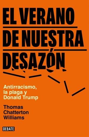 VERANO DE NUESTRA DESAZÓN,EL | 9788499929453 | THOMAS CHATTERTON, WILLIAMS | Llibreria La Gralla | Librería online de Granollers