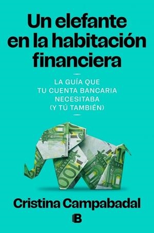 ELEFANTE EN LA HABITACIÓN FINANCIERA, UN | 9788466684132 | CRISTINA, CAMPABADAL | Llibreria La Gralla | Librería online de Granollers