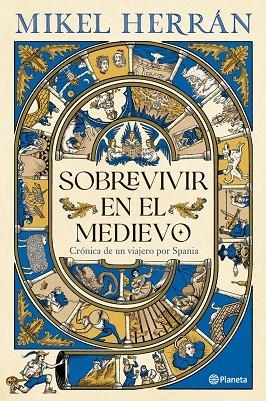 SOBREVIVIR EN EL MEDIEVO | 9788408320098 | HERRÁN, MIKEL | Llibreria La Gralla | Llibreria online de Granollers