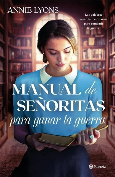 MANUAL DE SEÑORITAS PARA GANAR LA GUERRA | 9788408320579 | LYONS, ANNIE | Llibreria La Gralla | Librería online de Granollers