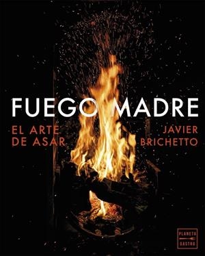 FUEGO MADRE | 9788408320685 | BRICHETTO, JAVIER | Llibreria La Gralla | Llibreria online de Granollers
