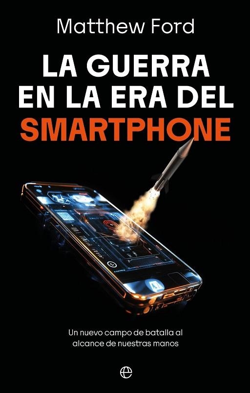 GUERRA EN LA ERA DEL SMARTPHONE, LA | 9788410942998 | FORD, MATTHEW | Llibreria La Gralla | Llibreria online de Granollers