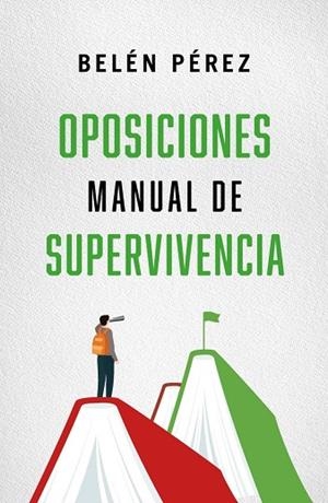 OPOSICIONES. MANUAL DE SUPERVIVENCIA | 9788410942783 | PÉREZ, BELÉN | Llibreria La Gralla | Librería online de Granollers