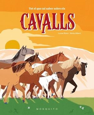 TOT EL QUE CAL SABER SOBRE ELS CAVALLS | 9788410417359 | RIERA, LUCAS | Llibreria La Gralla | Llibreria online de Granollers