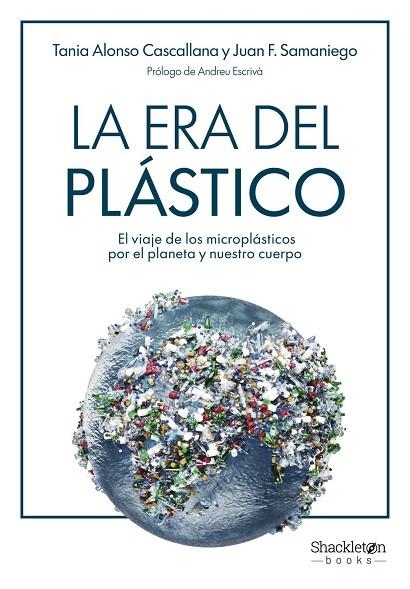 ERA DEL PLÁSTICO, LA | 9788413617060 | ALONSO CASCALLANA, TANIA ; Ç F. SAMANIEGO, JUAN | Llibreria La Gralla | Llibreria online de Granollers