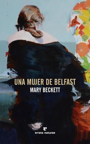 UNA MUJER DE BELFAST | 9791387597276 | BECKETT, MARY | Llibreria La Gralla | Llibreria online de Granollers