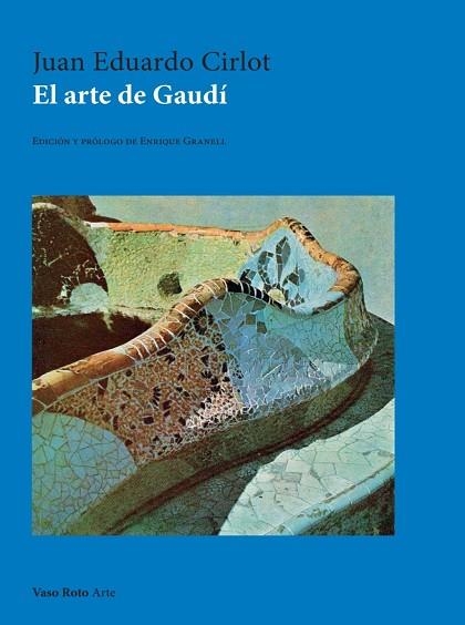 ARTE DE GAUDÍ, EL | 9791387604486 | EDUARDO CIRLOT, JUAN | Llibreria La Gralla | Llibreria online de Granollers