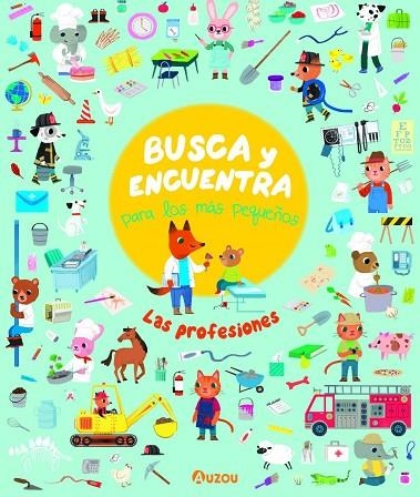 BUSCA Y ENCUENTRA PARA LOS MÁS PEQUEÑOS. LAS PROFESIONES | 9782733887202 | SELBERT, KATHRYN | Llibreria La Gralla | Llibreria online de Granollers