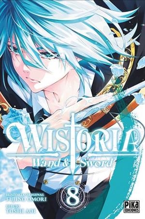WISTORIA. WAND & SWORD, 8 | 9782811699109 | FUJINO, OMORI | Llibreria La Gralla | Llibreria online de Granollers