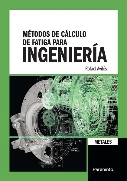 MÉTODOS DE CÁLCULO DE FATIGA PARA INGENIERÍA. METALES. | 9788428335188 | AVILÉS GONZÁLEZ, RAFAEL | Llibreria La Gralla | Llibreria online de Granollers