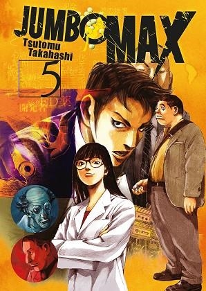 JUMBO MAX 05 | 9788467976823 | TAKAHASHI, TSUTOMU | Llibreria La Gralla | Llibreria online de Granollers