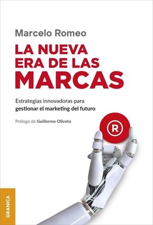 NUEVA ERA DE LAS MARCAS, LA | 9786316544971 | ROMEO, MARCELO | Llibreria La Gralla | Llibreria online de Granollers