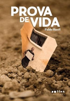PROVA DE VIDA | 9788410255463 | HASÉL, PABLO | Llibreria La Gralla | Llibreria online de Granollers