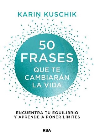 50 FRASES QUE TE CAMBIARÁN LA VIDA | 9788411320634 | KUSCHIK, KARIN | Llibreria La Gralla | Llibreria online de Granollers