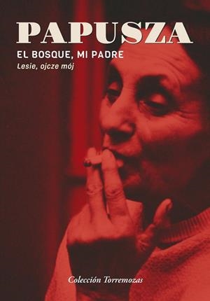 EL BOSQUE, MI PADRE | 9788478398126 | PAPUSZA | Llibreria La Gralla | Llibreria online de Granollers