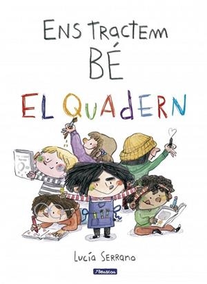 ENS TRACTEM BÉ. EL QUADERN | 9788448873271 | SERRANO, LUCÍA | Llibreria La Gralla | Librería online de Granollers